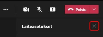 Sulje laiteasetukset oikealla olevasta ruksista